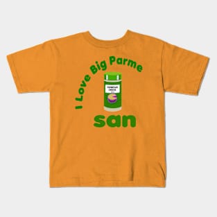 I love Big Parmesan Kids T-Shirt